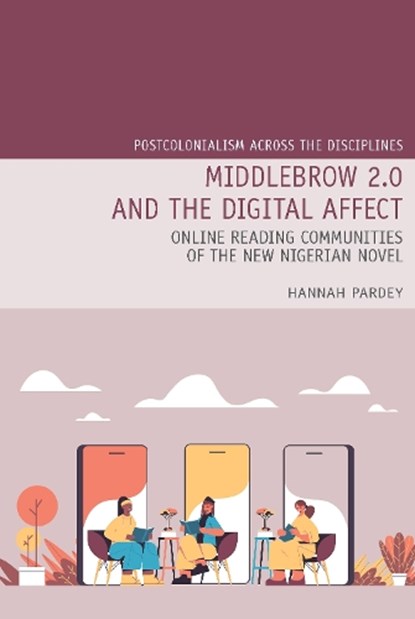 Middlebrow 2.0 and the Digital Affect, Hannah Pardey - Paperback - 9781836245568