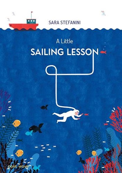 A Little Sailing Lesson, Sara Stefanini - Gebonden - 9781836270041