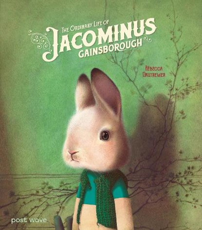 The Ordinary Life of Jacominus Gainsborough, Rebecca Dautremer - Gebonden - 9781836270171