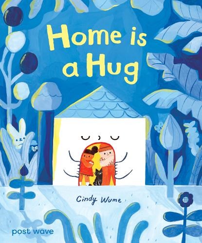 Home is a Hug, Cindy Wume - Gebonden - 9781836271000