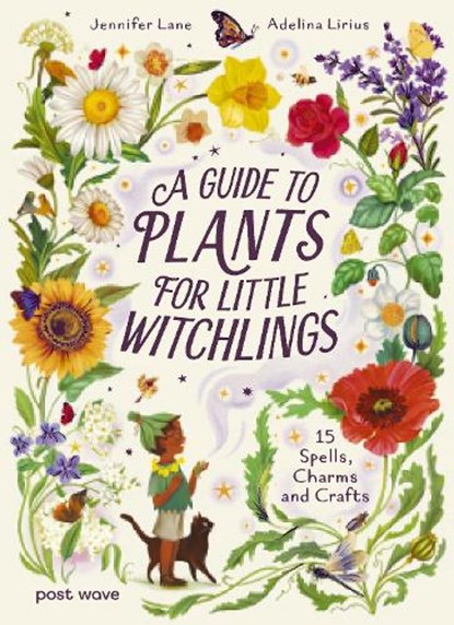 A Guide to Plants for Little Witchlings, Jennifer Lane - Gebonden - 9781836271130