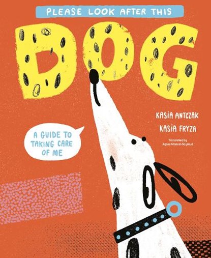 Please Look After This Dog, Kasia Antczak - Paperback - 9781836271420