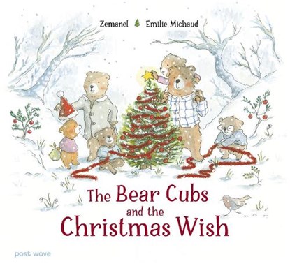 The Bear Cubs and the Christmas Wish, Zemanel - Gebonden - 9781836271925