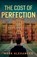 The Cost of Perfection, Mark Alexander - Paperback - 9781836281542