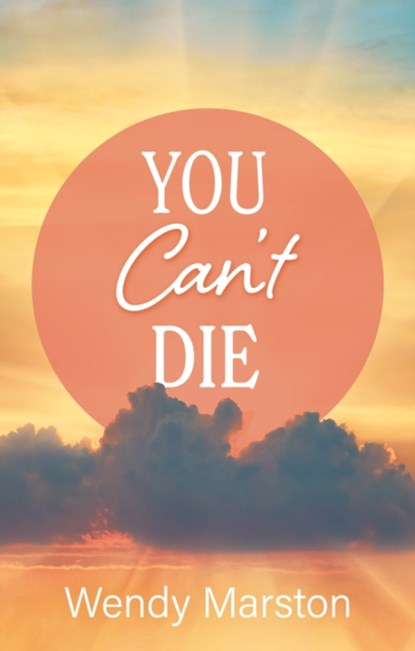 You Can't Die, Wendy Marston - Paperback - 9781836281719