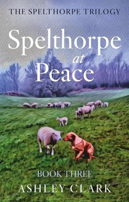 Spelthorpe at Peace, Ashley Clark - Paperback - 9781836284086