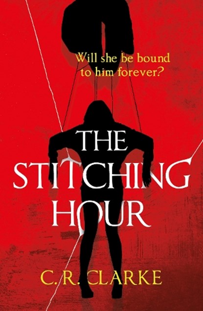 The Stitching Hour, C. R. Clarke - Paperback - 9781836286066
