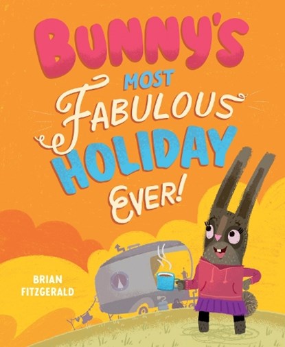 Bunny's Most Fabulous Holiday Ever!, niet bekend - Gebonden - 9781836300052