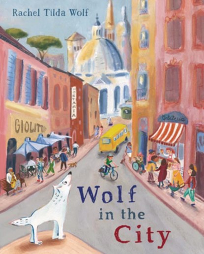 Wolf in the City, Rachel Tilda Wolf - Gebonden - 9781836300106