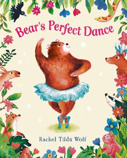 Bear's Perfect Dance, Rachel Tilda Wolf - Gebonden - 9781836300403