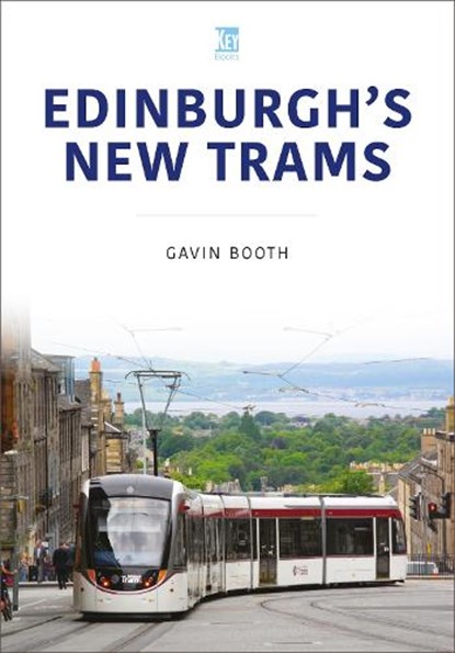Edinburgh's New Trams, Gavin Booth - Paperback - 9781836320357