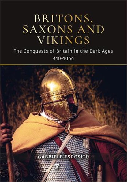 Britons, Saxons and Vikings, Gabriele Esposito - Paperback - 9781836320692