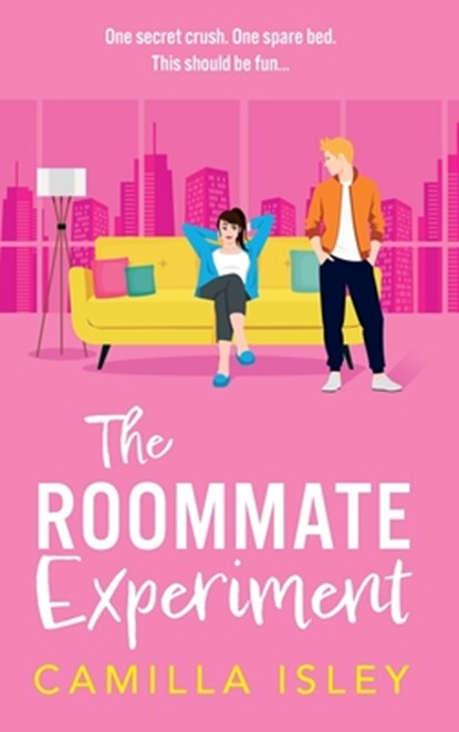 The Roommate Experiment, Camilla Isley - Gebonden - 9781836333814