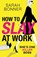How to Slay at Work, Sarah Bonner - Gebonden - 9781836335313