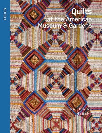 Quilts at the American Museum & Gardens, Katherine Herbert - Paperback - 9781836360292