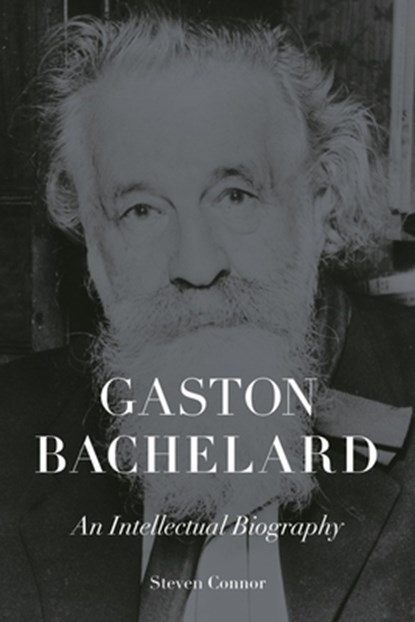 Gaston Bachelard, Steven Connor - Gebonden - 9781836390879