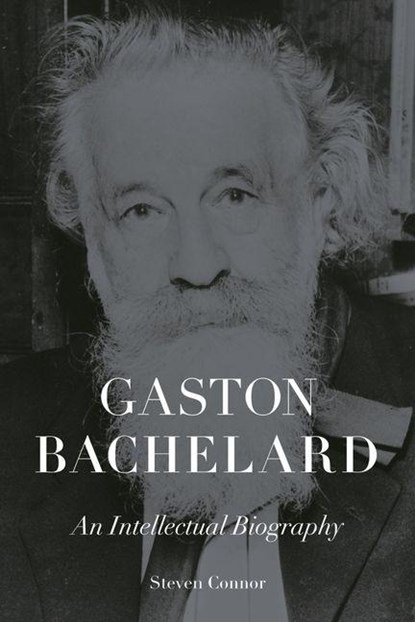 Gaston Bachelard, Steven Connor - Gebonden - 9781836390879