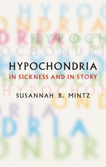 Hypochondria, Susannah B. Mintz - Gebonden - 9781836391227