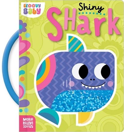 Groovy Baby Shiny Shark, Alexander Cox - Gebonden - 9781836422655