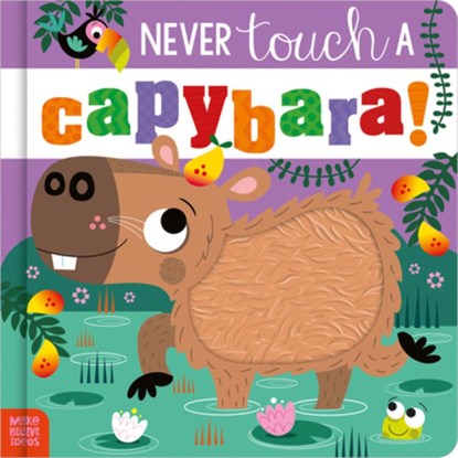 Never Touch a Capybara!, Cara Jenkins - Gebonden - 9781836427865