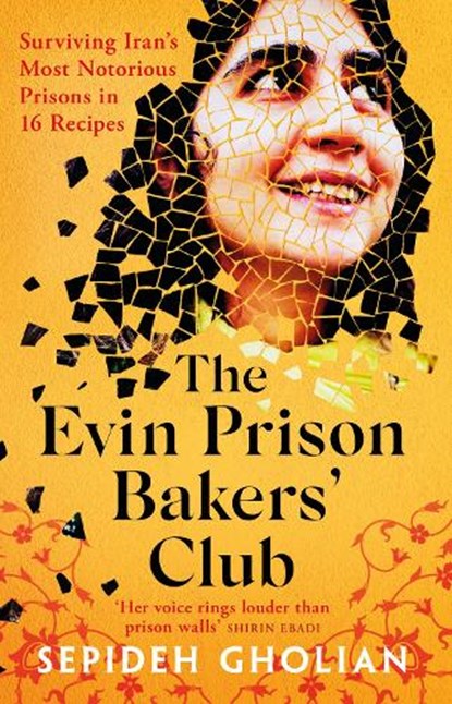 The Evin Prison Bakers’ Club, Sepideh Gholian - Paperback - 9781836430308