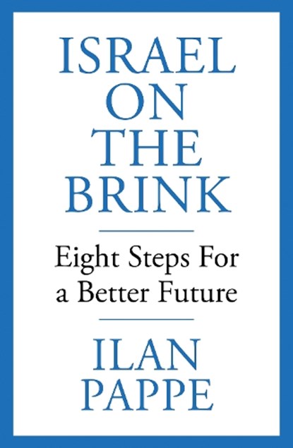 Israel on the Brink, Ilan Pappe - Gebonden - 9781836430636