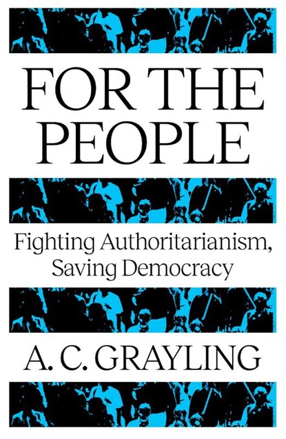 For The People, A. C. Grayling - Paperback - 9781836431442