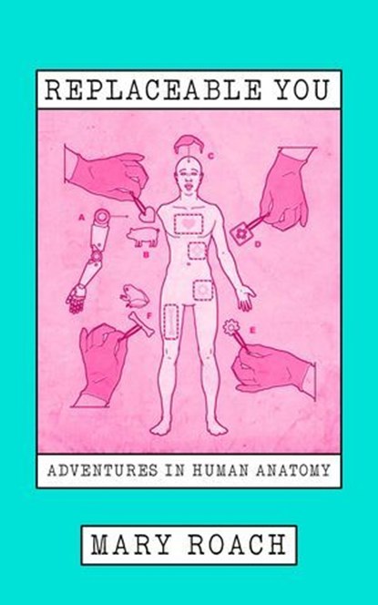 Replaceable You, Mary Roach - Ebook - 9781836431565