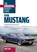 Ford Mustang: the Essential Buyer's Guide, Matt Cook - Paperback - 9781836441595