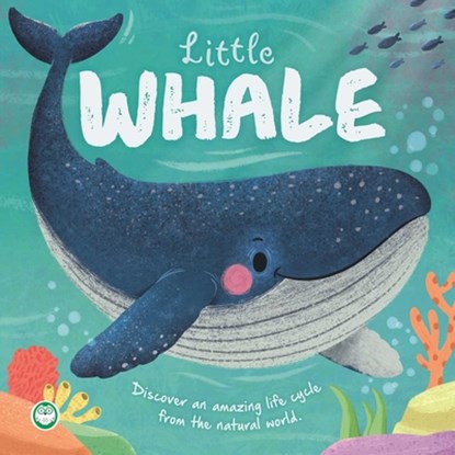 Nature Stories: Little Whale: Discover an Amazing Story from the Natural World, Igloobooks - Gebonden - 9781836505099
