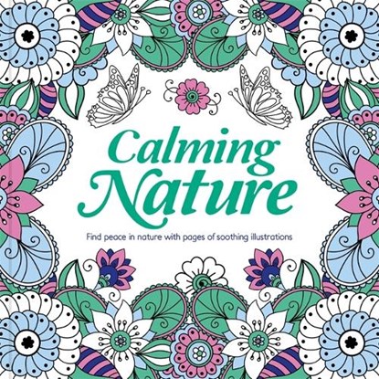 Calming Nature, Igloo Books Ltd - Paperback - 9781836506324