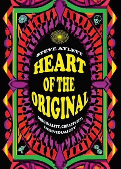 Heart of the Original, 2025 edition, Steve Aylett - Paperback - 9781836549277