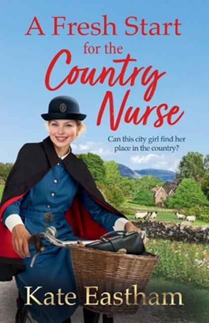 A Fresh Start for the Country Nurse, Kate Eastham - Paperback - 9781836562061