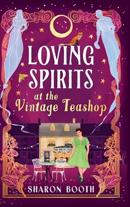 Loving Spirits at the Vintage Teashop, Sharon Booth - Gebonden - 9781836567561