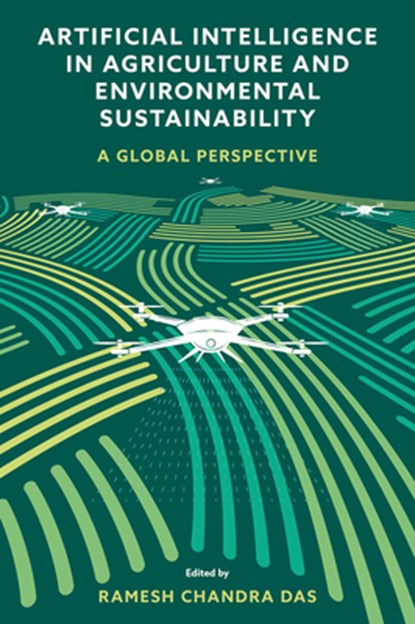 Artificial Intelligence in Agriculture and Environmental Sustainability, Ramesh Chandra (Vidyasagar University Das - Gebonden - 9781836625711