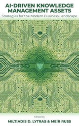 AI-Driven Knowledge Management Assets - Miltiades D. (The American College of Greece Lytras ; Meir (University of Wisconsin-Green Bay Russ - 9781836627791
