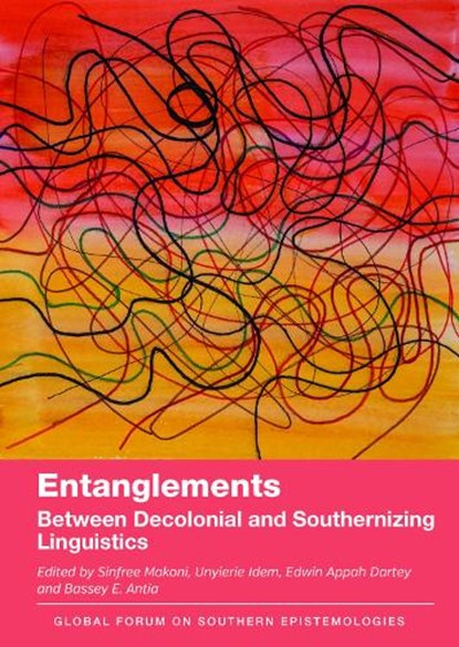 Entanglements, Sinfree Makoni ; Unyierie Idem ; Edwin Appah Dartey - Paperback - 9781836681090