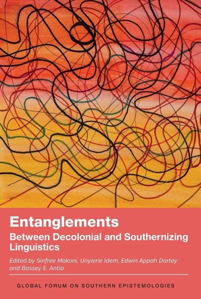 Entanglements, Sinfree Makoni ; Unyierie Idem ; Edwin Appah Dartey - Gebonden - 9781836681106