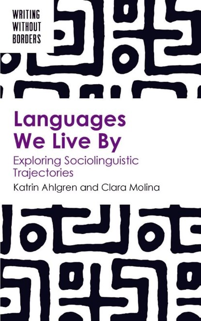 Languages We Live By, Katrin Ahlgren ; Clara Molina - Paperback - 9781836681618
