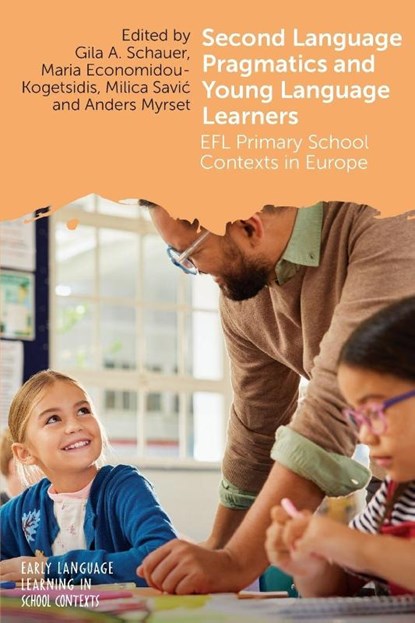 Second Language Pragmatics and Young Language Learners, Gila A. Schauer ; Maria Economidou-Kogetsidis ; Milica Savic - Paperback - 9781836681687
