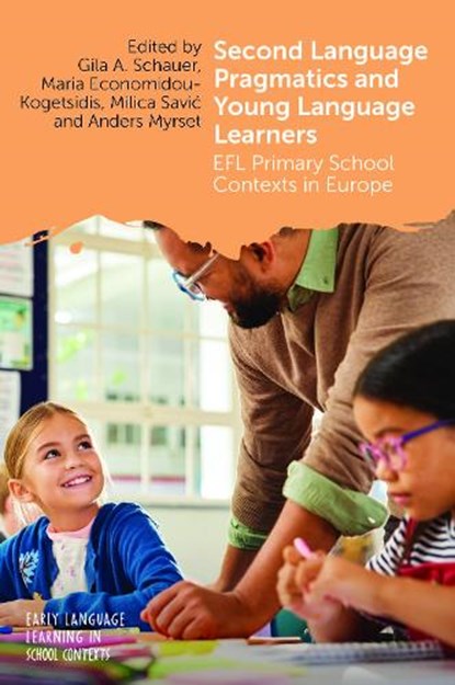 Second Language Pragmatics and Young Language Learners, Gila A. Schauer ; Maria Economidou-Kogetsidis ; Milica Savic - Paperback - 9781836681687