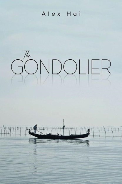 The Gondolier, Alex Hai - Paperback - 9781836710233