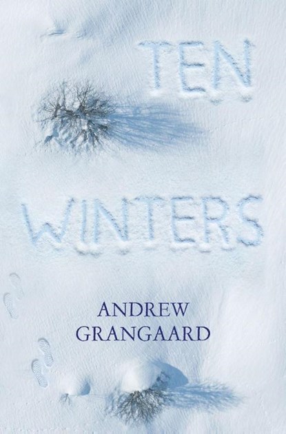 Ten Winters, Andrew Grangaard - Paperback - 9781836710738