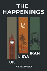 The Happenings - Robin E Bailey - 9781836712947