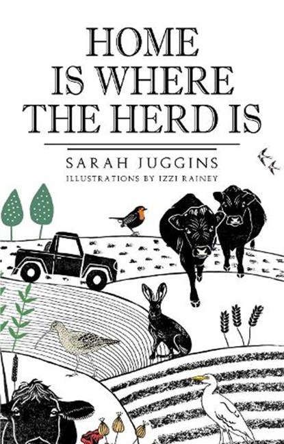Home is Where the Herd is, Sarah Juggins - Paperback - 9781836714200