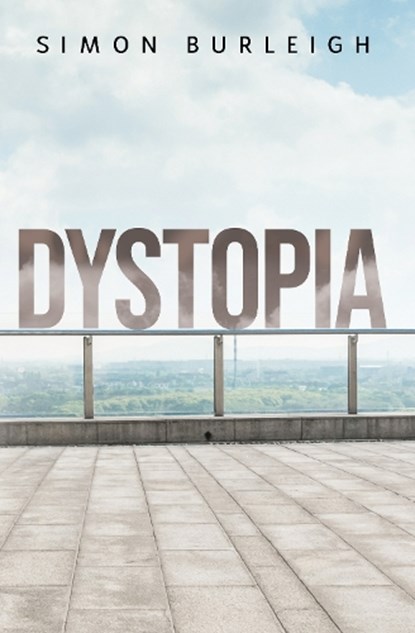 Dystopia, Simon Burleigh - Paperback - 9781836715481