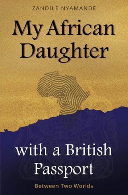 My African Daughter with a British Passport, Zandile Nyamande - Paperback - 9781836715764