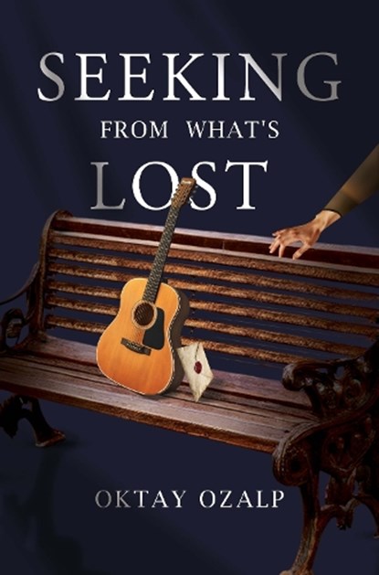 Seeking From What's Lost, Oktay Ozalp - Paperback - 9781836717850