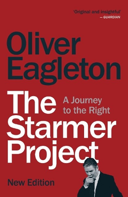 The Starmer Project, Oliver Eagleton - Paperback - 9781836740391