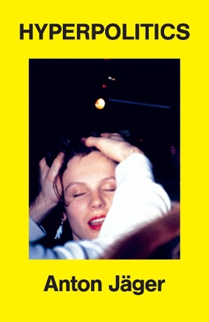 Hyperpolitics, Anton Jager - Paperback - 9781836742074